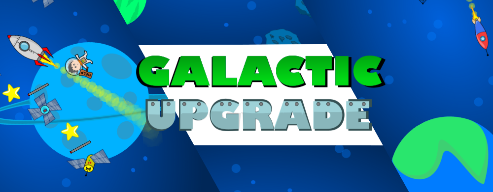 Galactic Upgrade Poster